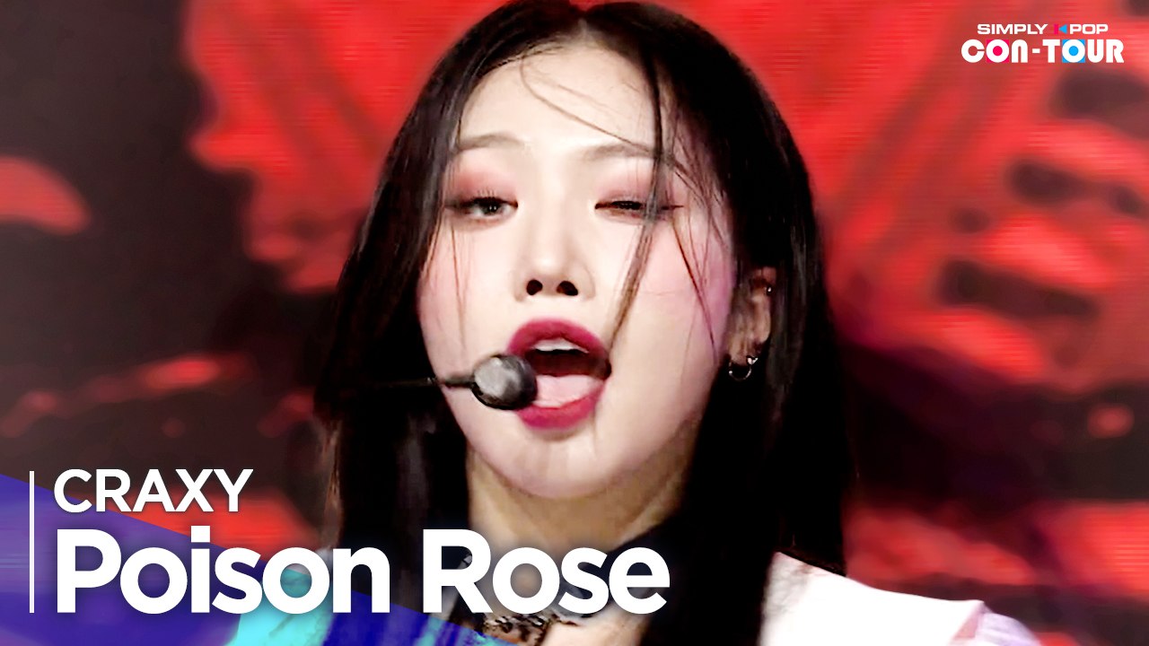 [Simply K-Pop CON-TOUR] CRAXY(크랙시) - ‘Poison Rose’ _ Ep.545 | [4K]