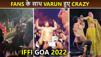 Varun Dhawan's CRAZY Fan Cries Meeting Him, Power Packed Performance With Mrunal IFFI Goa 2022