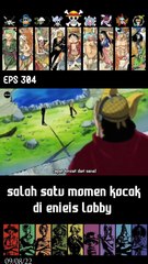 momen kocak di enies lobby