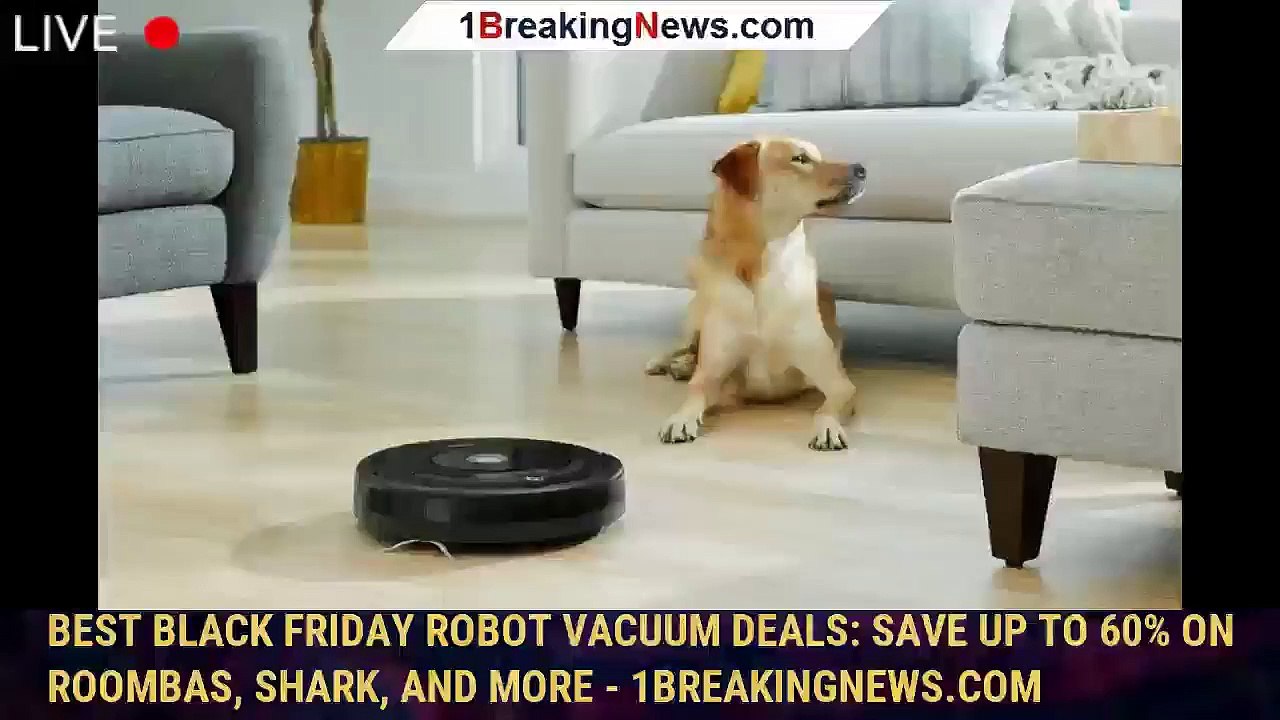 Best Black Friday Robot Vacuum Deals Save Up to 60 on Roombas, Shark