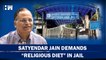 Headlines: Jailed Delhi Minister Satyendar Jain Moves To Court Demnading "Religious Diet"