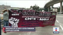 Maestros de la CNTE toman caseta de Tlalpan