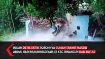 Detik- Detik Masjid dan Rumah Roboh Akibat Tanah Bergerak di Blitar