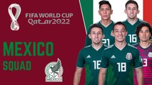 MEXICO Official Squad FIFA World Cup Qatar 2022 |  FIFA World Cup 2022