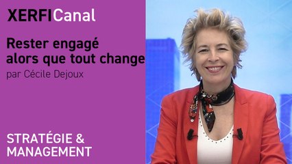 Rester engagé alors que tout change [Cécile Dejoux]