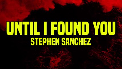 Stephen Sanchez - Until I Found You (Lyrics)