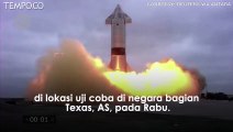 Setelah Empat Kali Gagal, Akhirnya Roket Starship Sukses Mendarat