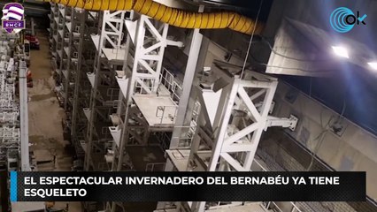 El espectacular invernadero del Bernabéu ya tiene esqueleto