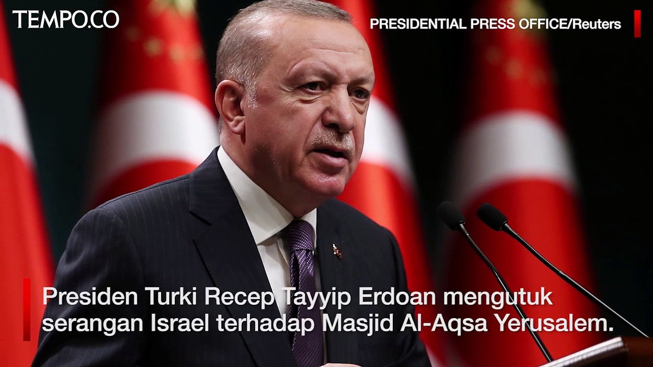 Kutuk Serangan di Al-Aqsa, Erdogan Ajak Negara Islam Lawan Israel