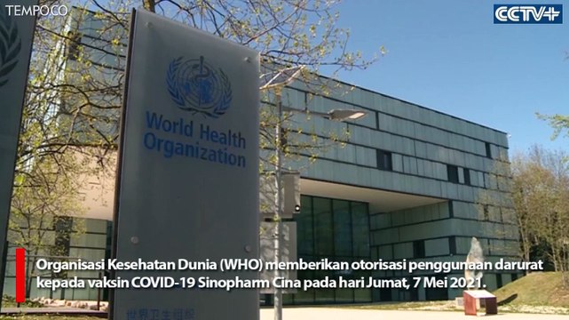 WHO Setujui Vaksin Covid-19 Sinopharm Cina Untuk Penggunaan Darurat
