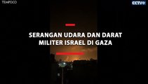 Militer Israel Meluncurkan Serangan Udara dan Darat di Gaza