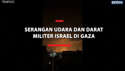 Militer Israel Meluncurkan Serangan Udara dan Darat di Gaza