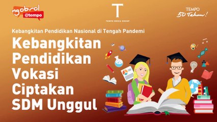 Kebangkitan Pendidikan Vokasi, Ciptakan SDM Unggul