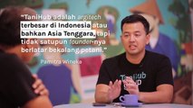 INI BUDI - Pamitra Wineka, Investasi Rp 1 Triliun di TaniHub