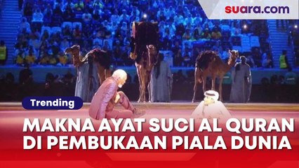 Lantunan Ayat Suci Al Quran Bergema di Pembukaan Piala Dunia 2022, Ini Makna Ayatnya