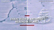 Danau Besar di Antartika Tiba-tiba Hilang ke Laut, Mengandung 750 Juta Meter Kubik