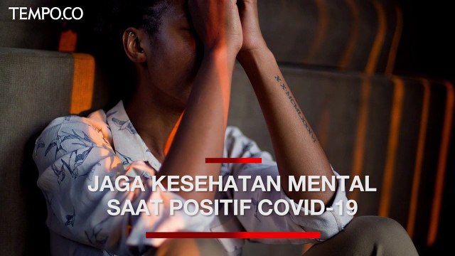 Tips Jaga Kesehatan Mental bagi Pasien Covid-19