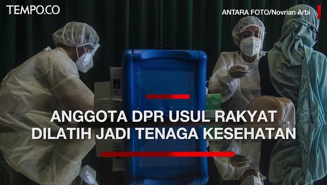 Anggota DPR Usul Rakyat Dilatih Jadi Tenaga Kesehatan Bantu Pasien Covid-19