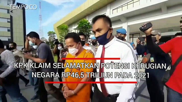 KPK Klaim Selamatkan Potensi Kerugian Negara Sebesar Rp 46,5 Triliun Pada 2021