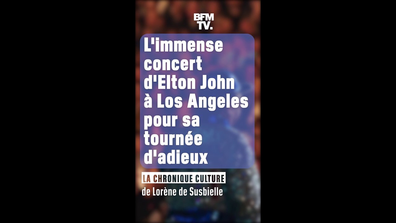 La chronique culture - L'immense concert d'Elton John à Los Angeles pour sa tournée d'adieux