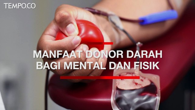 Sejumlah Manfaat Donor Darah bagi Kesehatan Mental dan Fisik