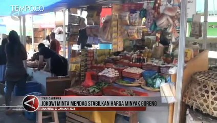 Presiden Jokowi Minta Mendag Stabilkan Harga Minyak Goreng