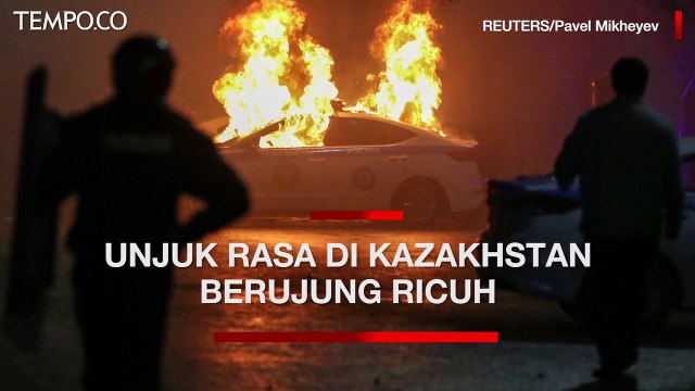 Unjuk Rasa Ricuh, Presiden Kazakhstan Minta Bantuan Pasukan Rusia