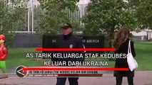 Amerika Serikat Tarik Keluarga Staf Kedubes Keluar dari Ukraina