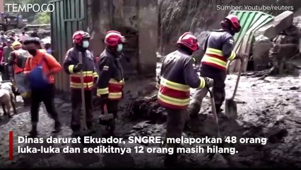 24 Orang Tewas dalam Bencana Banjir-Longsor di Ekuador, 12 Masih Hilang