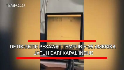 Detik-detik Jet Tempur F-35 Milik Amerika Kecelakaan di Laut Cina Selatan