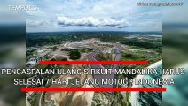 Pengaspalan Ulang Sirkuit Mandalika Harus Selesai 7 Hari Jelang MotoGP Indonesia