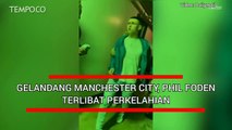 Gelandang Manchester City, Phil Foden Terlibat Perkelahian, Wajah Ibu Dipukul