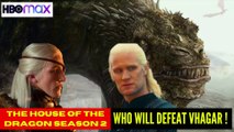 The House Of The Dragon Season 2 | Who Will Defeat Vhagar!