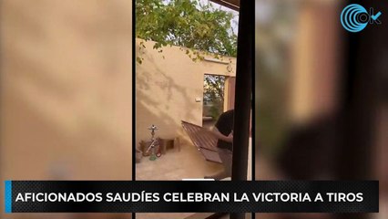 Download Video: Aficionados saudíes celebran la victoria a tiros