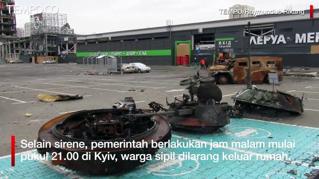 Laporan Tempo dari Ukraina: Bunyi Sirine Terdengar di Pinggiran Kyiv