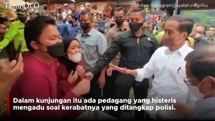 Pedagang Histeris Curhat  ke Jokowi Soal Kerabatnya yang Ditangkap Polisi