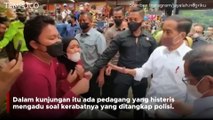 Pedagang Histeris Curhat ke Jokowi Soal Kerabatnya yang Ditangkap Polisi