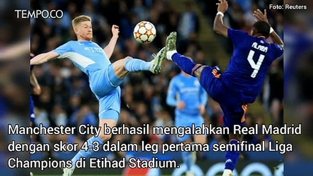 Hasil Liga Champions: Manchester City Kalahkan Real Madrid 4-3
