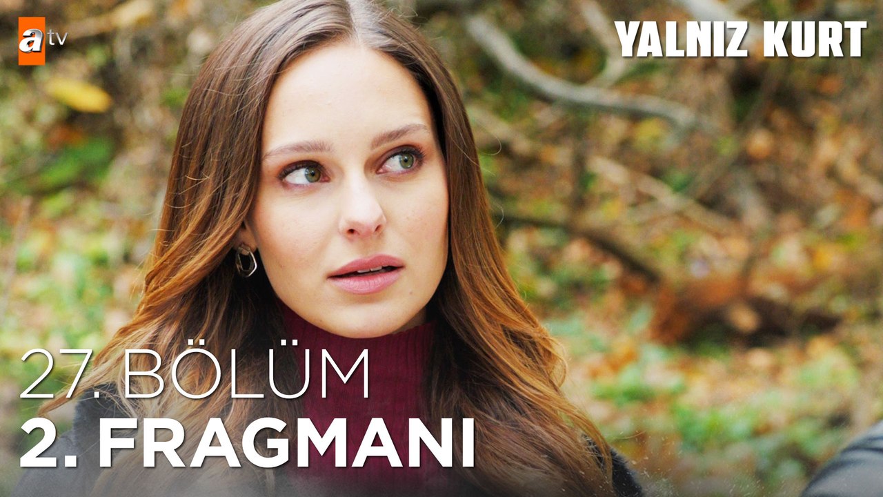 Yalnız Kurt 27. Bölüm 2. Fragmanı | ''Sen hiç aşık oldun mu?''