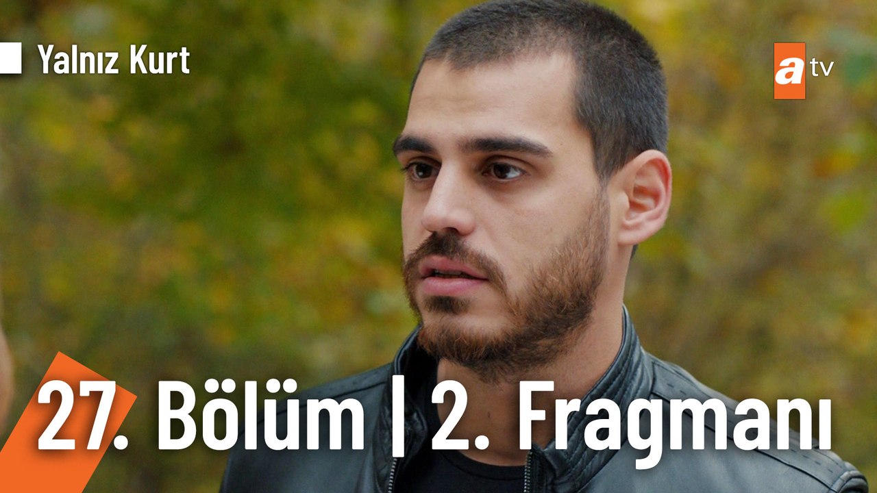Yalnız Kurt 27. Bölüm 2. Fragmanı | ''Sen hiç aşık oldun mu?''