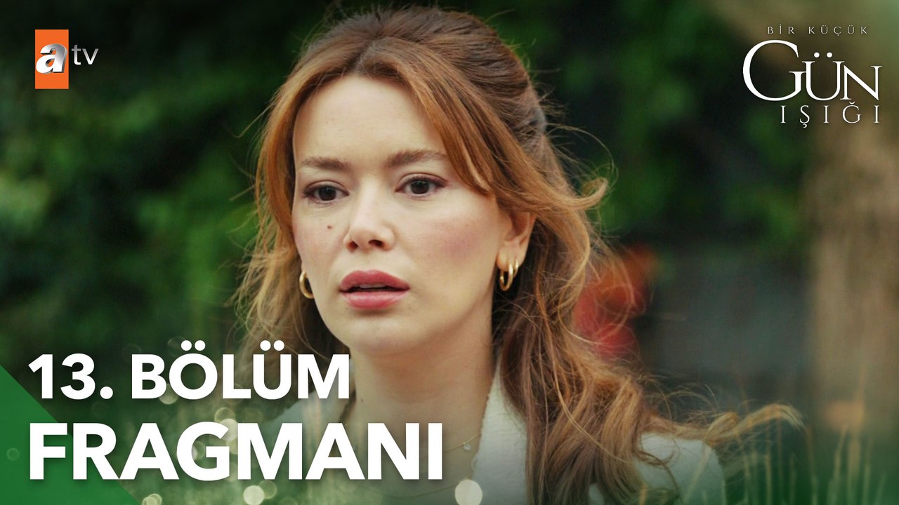 Bir Küçük Gün Işığı 13. Bölüm Fragmanı | ''Kimseye vermiyorum onu...''