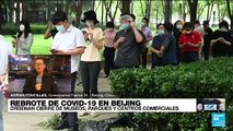 Informe desde Beijing: capital china cierra lugares de ocio por rebrote de Covid-19
