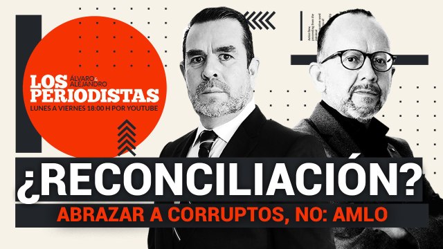 #EnVivo | #LosPeriodistas | Abrazar a corruptos, no: AMLO | Encuestas de Presidenciables