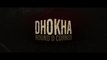 Dhokha_ Round D Corner _ Official Trailer _ R. Madhavan, Aparshakti, Khushali, Darshan