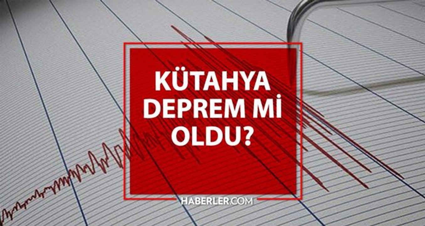 Kütahya deprem mi oldu? AFAD - Kandilli Kütahya deprem şiddeti kaç, merkezi neresi? Kütahya deprem ne zaman, saat kaçta oldu?