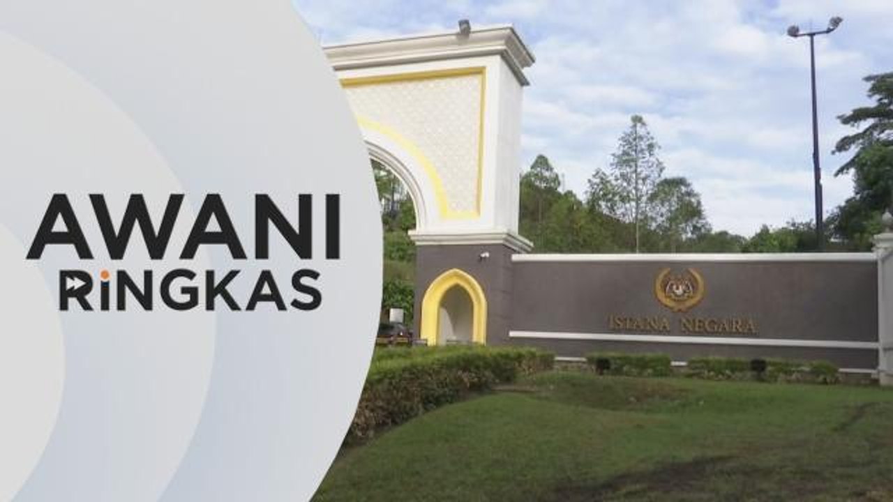 AWANI Ringkas: Istana Negara jadi tumpuan rakyat