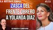 La Retaguardia #172: El Frente Obrero le da «lo suyo» a la «vendeobreros» Yolanda, «La Fashionaria»