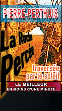 3 - LA ROCHE PERCÉE par le soleil à PIERRE PERTHUIS dans l'YONNE en BOURGOGNE