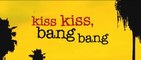 KISS KISS BANG BANG (2005) Trailer VO - HD