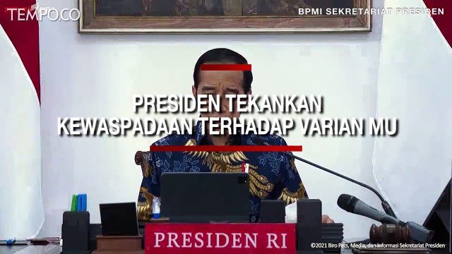 Evaluasi PPKM, Presiden Jokowi Ingatkan untuk Terus Waspada terhadap Varian Mu